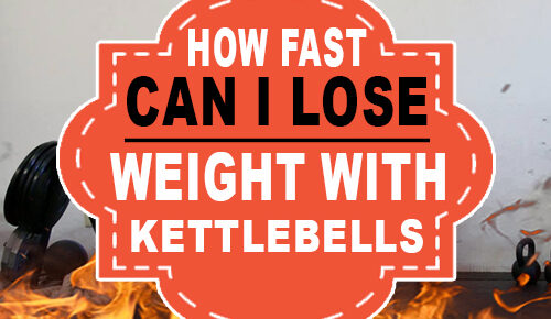 How Fast Can I Lose Weight With Kettlebells
