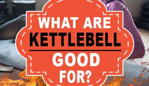 What are Kettlebells Good For?
