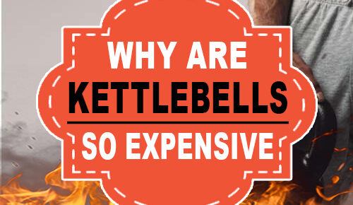 Why Are Kettlebells So Expensive