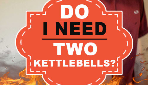 Do I Need Two Kettlebells