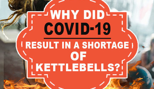 Why did COVID-19 result in a shortage of kettlebells