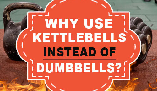 Why use Kettlebells instead of Dumbbells