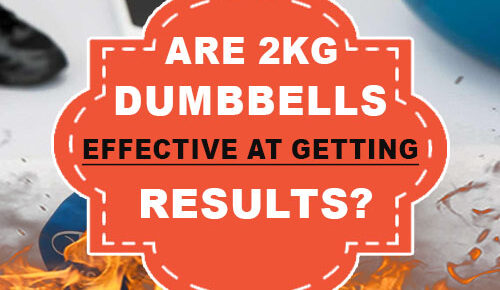 Are 2kg Dumbbells Effective At Getting Results?