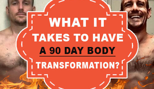 What It Takes to Have a 90 Day Body Transformation?